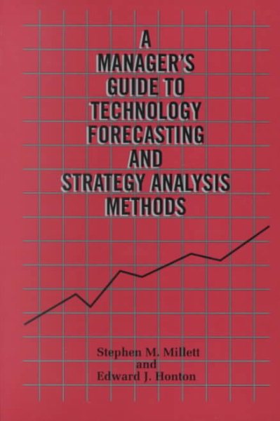 A Manager's Guide to Technology Forecasting and Strategy Analysis Methods cover