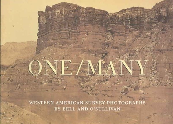 One/Many: Western American Survey Photographs by Bell and O'Sullivan cover