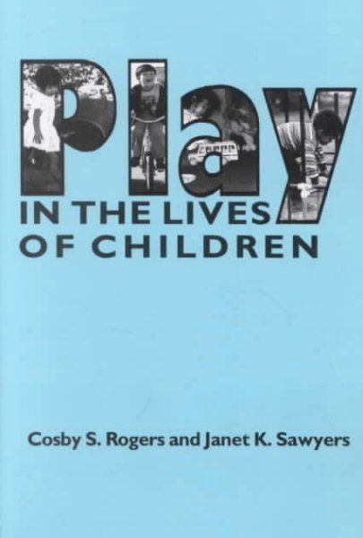 Play in the Lives of Children (American Series in Mathematical and Management Sciences) cover