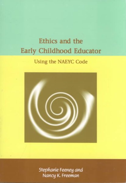 Ethics & the Early Childhood Educator: Using the Naeyc Code cover