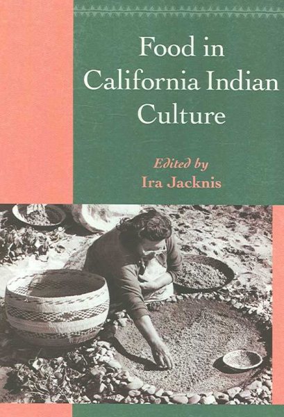 Food in California Indian Culture (Classics in California Anthropology) cover