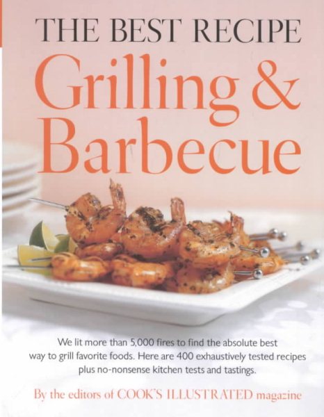 The Best Recipe: Grilling and Barbecue cover
