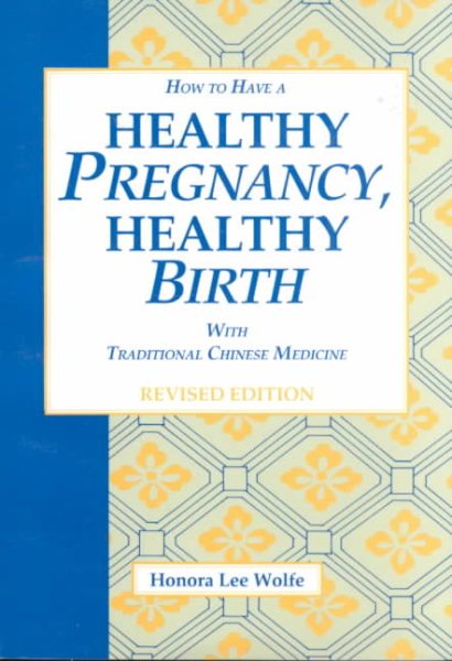 How to Have a Healthy Pregnancy and Healthy Birth With Traditional Chinese Medicine