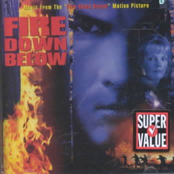 Fire Down Below: Music From The Motion Picture cover