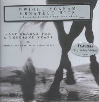 Last Chance for a Thousand Years: Dwight Yoakam's Greatest Hits from the 90's cover