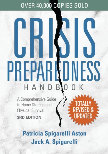 Crisis Preparedness Handbook: A Comprehensive Guide to Home Storage and Physical Survival cover