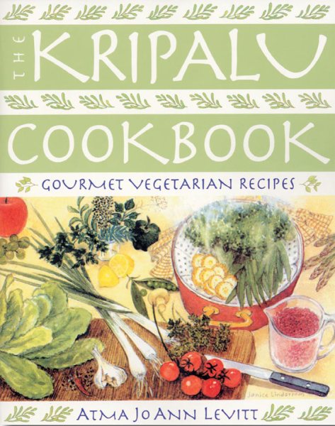 The Kripalu Cookbook: Gourmet Vegetarian Recipes cover