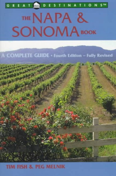 Great Destinations: Napa & Sonoma Book : Complete Guide (4th Ed)