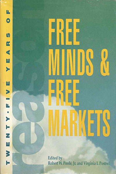 Free Minds & Free Markets: Twenty-Five Years of Reason cover
