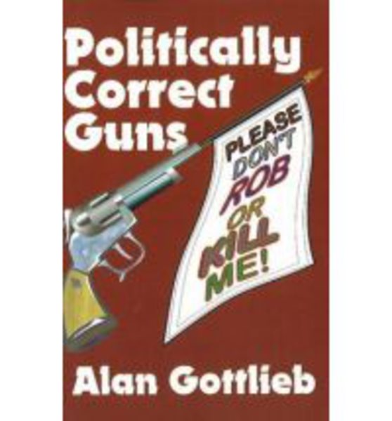 Politically Correct Guns cover