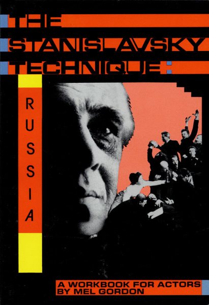 The Stanislavsky Technique: Russia: A Workbook for Actors (Applause Acting Series) cover