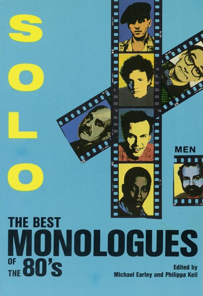 Solo!: The Best Monologues of the 80s Men (Applause Books) cover