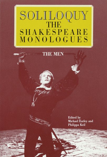 Soliloquy: The Shakespeare Monologues--The Men (Applause Acting Series) cover