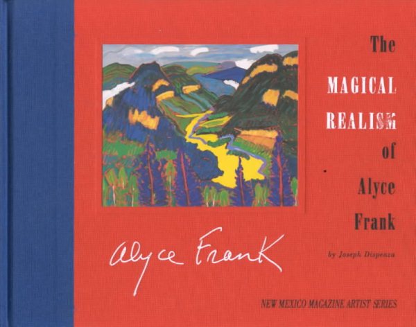 The Magical Realism of Alyce Frank (New Mexico Magazine Artist Series) cover