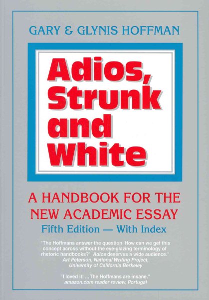 Adios, Strunk & White: A Handbook for the New Academic Essay 5th edition cover