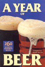 A Year of Beer: 260 Seasonal Homebrew Recipes cover