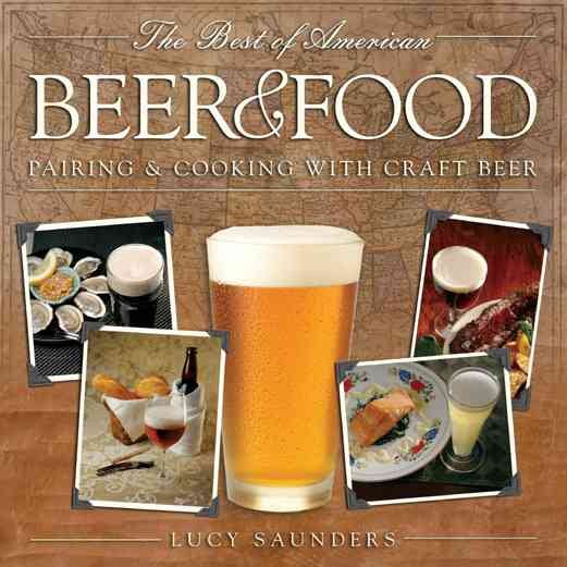 The Best of American Beer and Food: Pairing & Cooking with Craft Beer cover