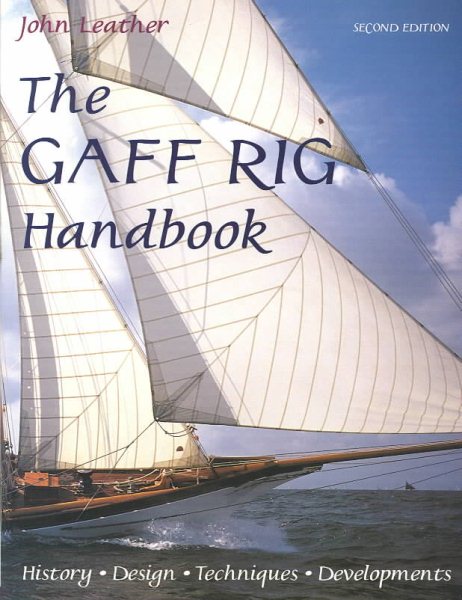 The Gaff Rig Handbook: History, Design, Techniques, Developments cover