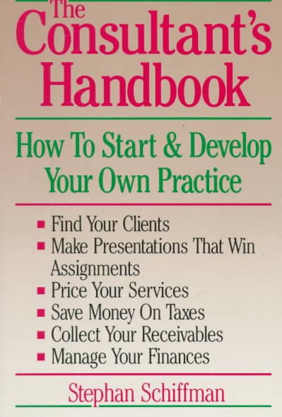 The Consultant's Handbook: How to Start and Develop Your Own Practice cover