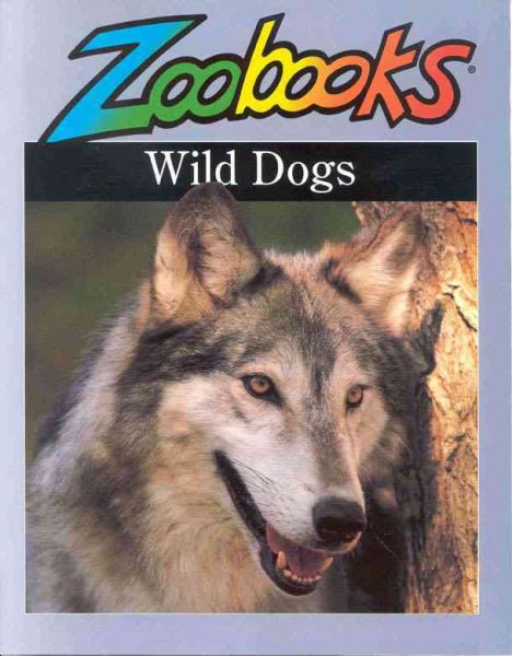 Wild Dogs (Zoobooks Series) cover