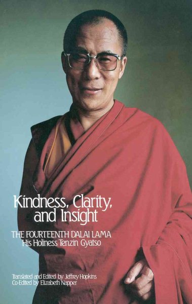 Kindness, Clarity, and Insight: The Fourteenth Dalai Lama, His Holiness Tenzin Gyatso cover
