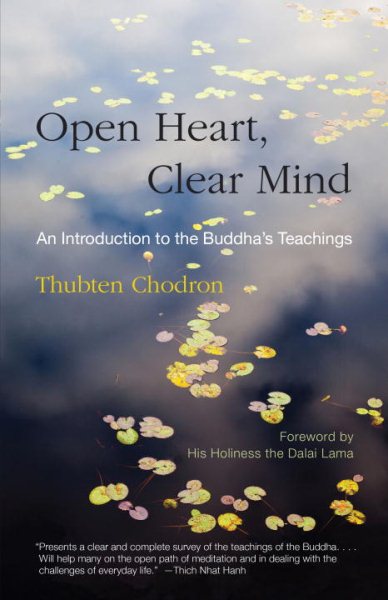 Open Heart, Clear Mind: An Introduction to the Buddha's Teachings cover