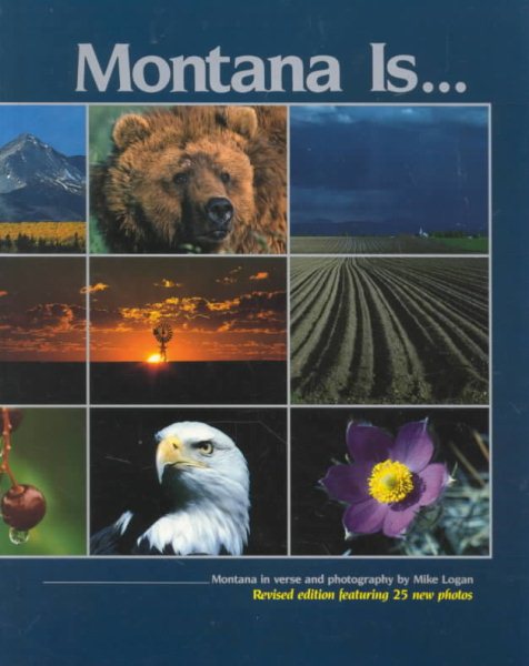 Montana Is. . .Montana in Verse and Photography cover