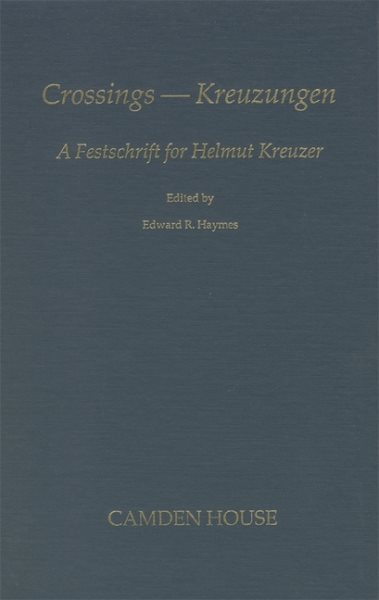 Crossings/Kreuzengen: Festscrift for Helmut Kreuzer (Studies in German Literature, Linguistics, & Culture) cover