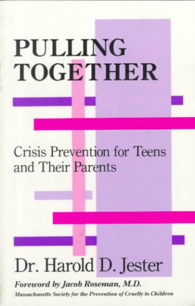 Pulling Together: Crisis Prevention for Teens and Their Parents cover