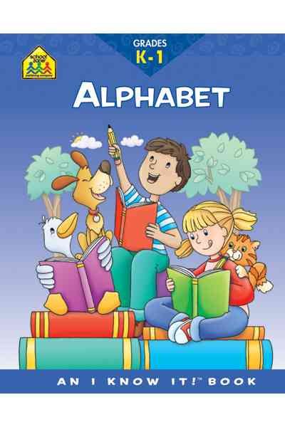 School Zone - Alphabet Workbook - Ages 5 to 7, Kindergarten to 1st Grade, ABCs, Letters, Letter Word & Object Association, and More (School Zone I Know It!® Workbook Series) (I Know It Books) cover