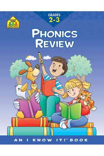 School Zone - Phonics Review Workbook - 32 Pages, Ages 7 to 9, 2nd Grade, 3rd Grade, Consonants, Vowels, Blends, Compound Words, Silent Letters, and More (School Zone I Know It!® Workbook Series) cover