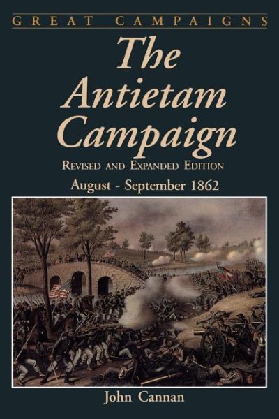 The Antietam Campaign: August-september 1862 (Great Campaigns) cover