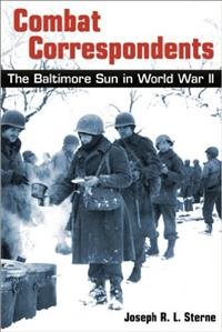 Combat Correspondents: The Baltimore Sun in World War II cover