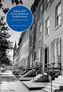 Bolton Hill: Classic Baltimore Neighborhood cover