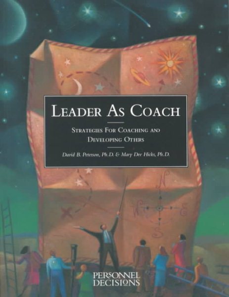 Leader As Coach: Strategies for Coaching & Developing Others cover