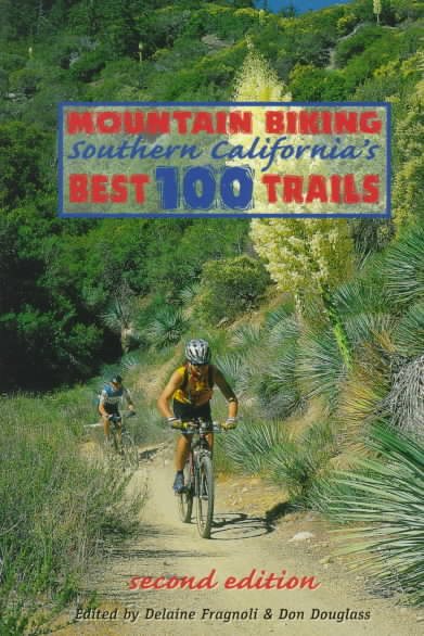 Mountain Biking Southern California's Best 100 Trails cover