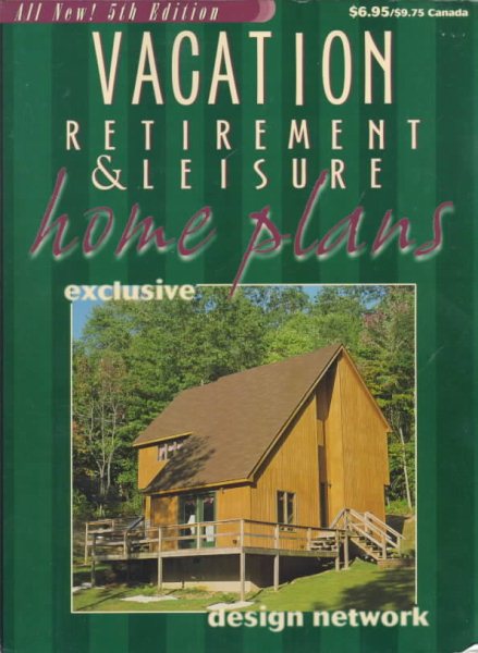 Vacation Retirement & Leisure Home Plans: Exclusive Design Network cover
