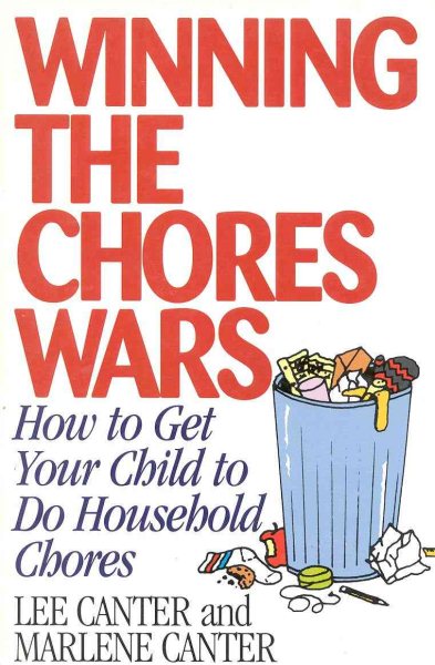 Winning the Chores Wars: How to Get Your Child to do Household Chores (Effective Parenting Books Series) cover