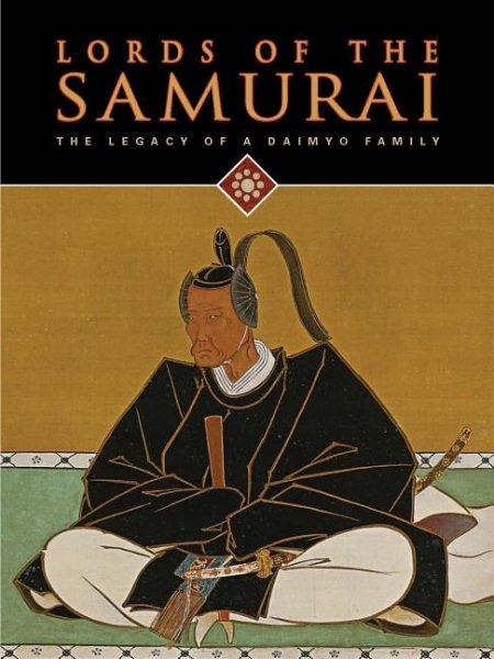 Lords of the Samurai: The Legacy of a Daimyo Family cover