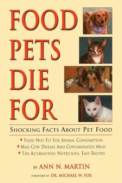Food Pets Die for: Shocking Facts About Pet Food