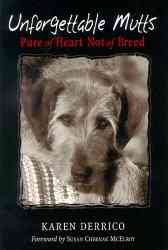 Unforgettable Mutts: Pure of Heart; Not of Breed cover