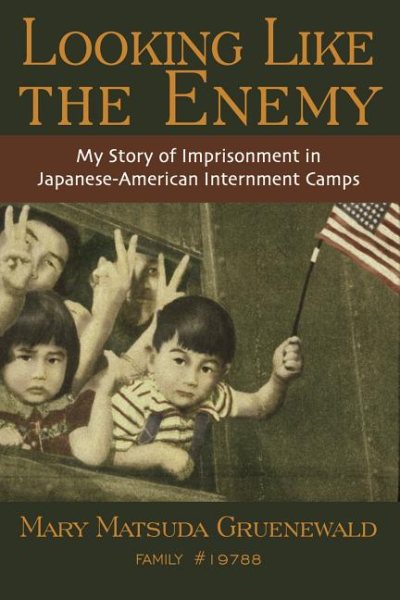 Looking Like the Enemy: My Story of Imprisonment in Japanese American Internment Camps cover