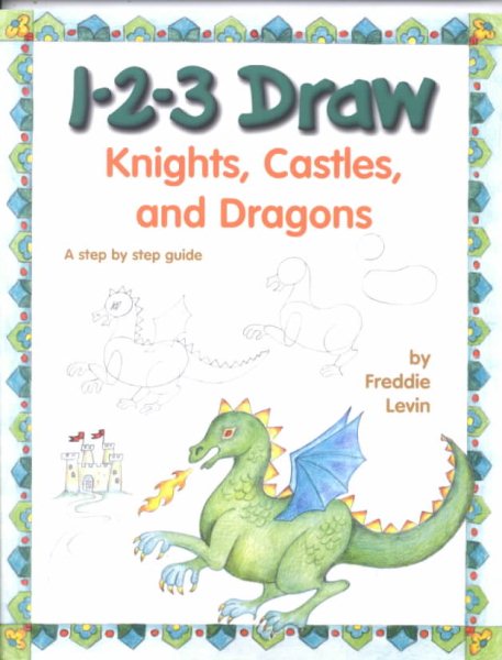 1-2-3 Draw Knights, Castles and Dragons cover