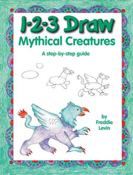 1-2-3 Draw Mythical Creatures cover