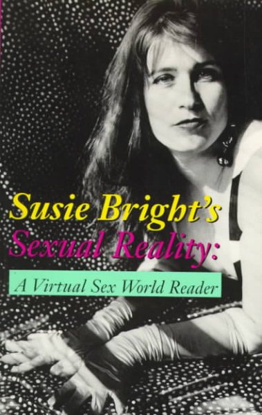Susie Bright's Sexual Reality: A Virtual Sex World Reader cover