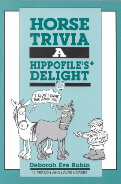 Horse Trivia: A Hippofile's Delight cover