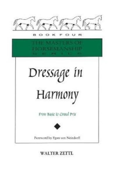 Dressage in Harmony: From Basic to Grand Prix (Masters of Horsemanship Series (4)) cover