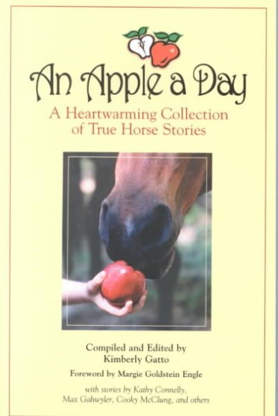 An Apple a Day: A Heartwarming Collection of True Horse Stories cover
