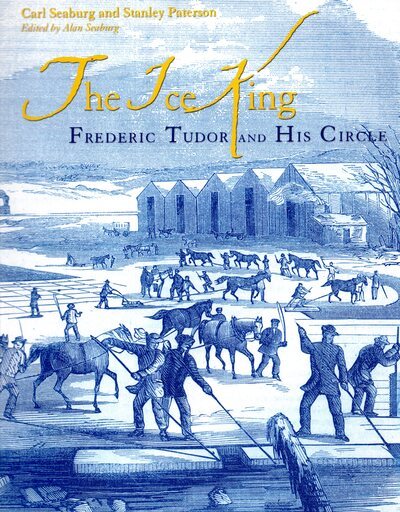 Ice King: Frederic Tudor and His Circle (Maritime) cover