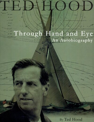 Ted Hood Through Hand And Eye: An Autobiography (Maritime) cover